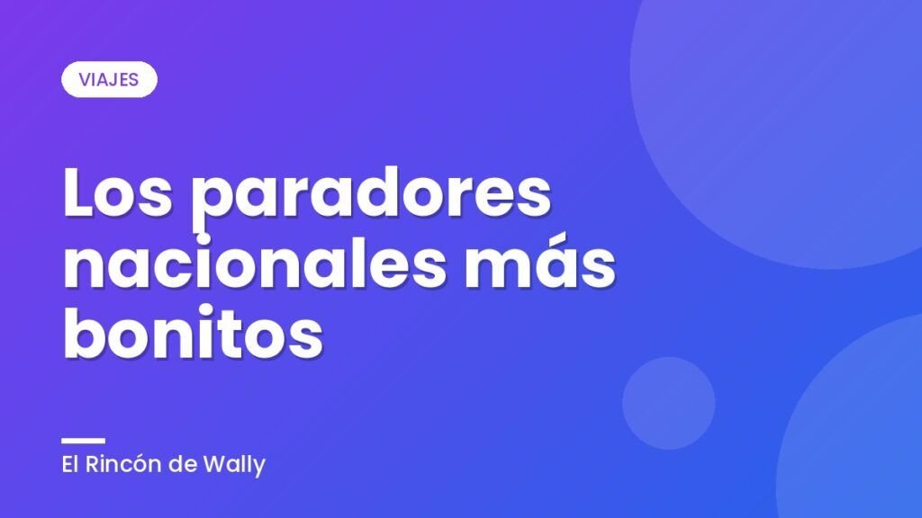 Los paradores nacionales más bonitos Los paradores nacionales más bonitos