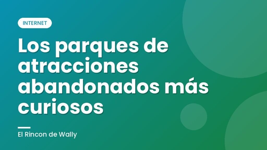 Los parques de atracciones abandonados más curiosos Los parques de atracciones abandonados más curiosos