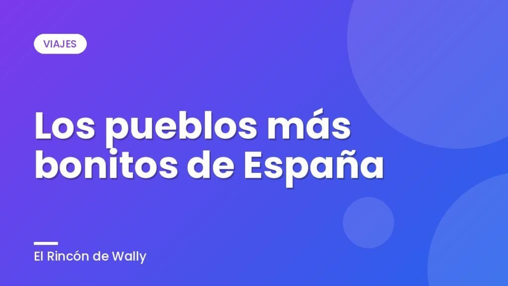 Los pueblos más bonitos de España