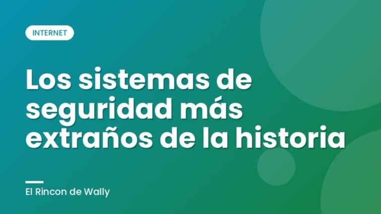 Los sistemas de seguridad más extraños de la historia
