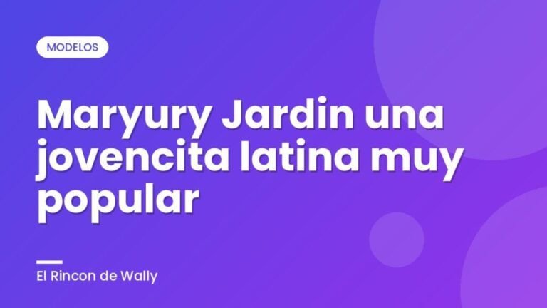 Maryury Jardin una jovencita latina muy popular
