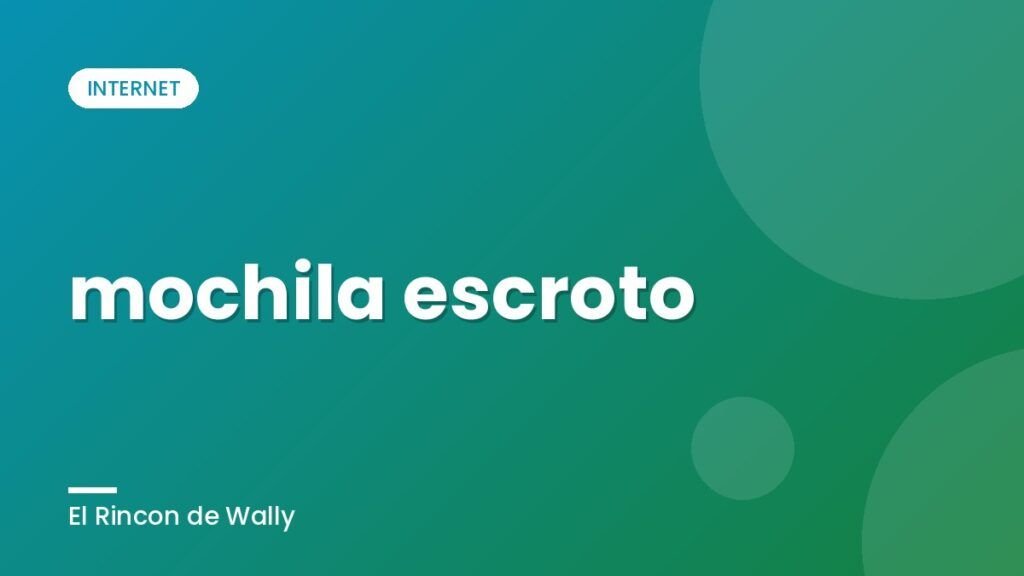 mochila escroto