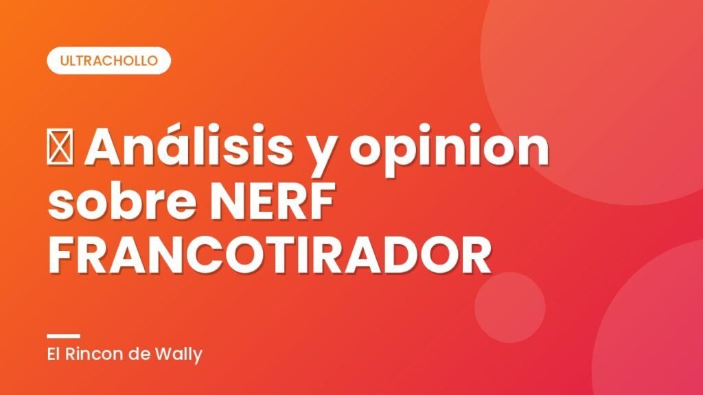 ✓ Análisis y opinion sobre NERF FRANCOTIRADOR