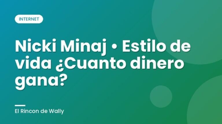 Nicki Minaj • Estilo de vida ¿Cuanto dinero gana?