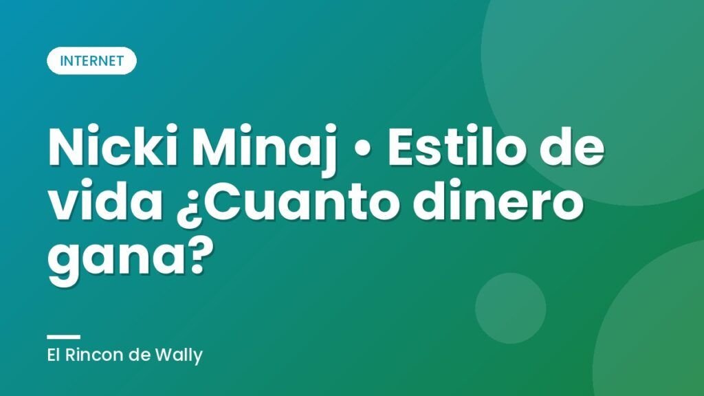 Nicki Minaj • Estilo de vida ¿Cuanto dinero gana? Nicki Minaj • Estilo de vida ¿Cuanto dinero gana?
