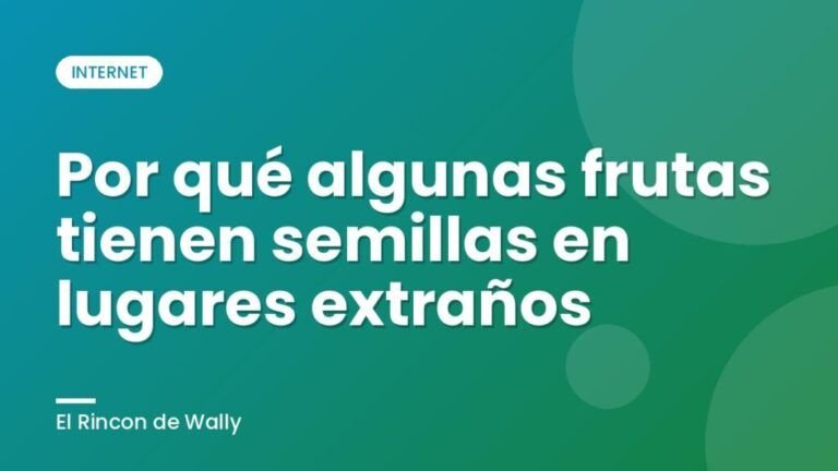 Por qué algunas frutas tienen semillas en lugares extraños