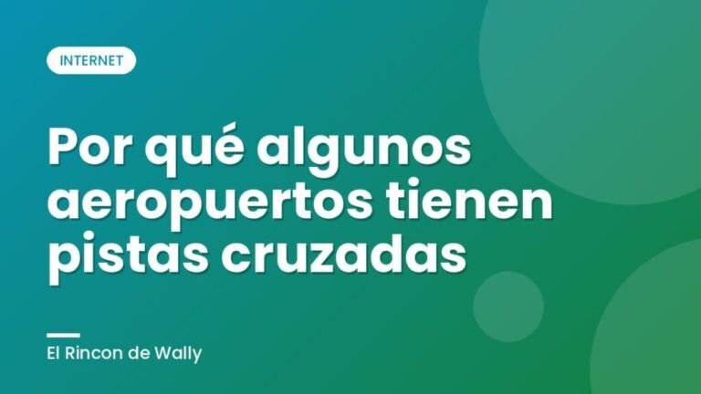 Por qué algunos aeropuertos tienen pistas cruzadas