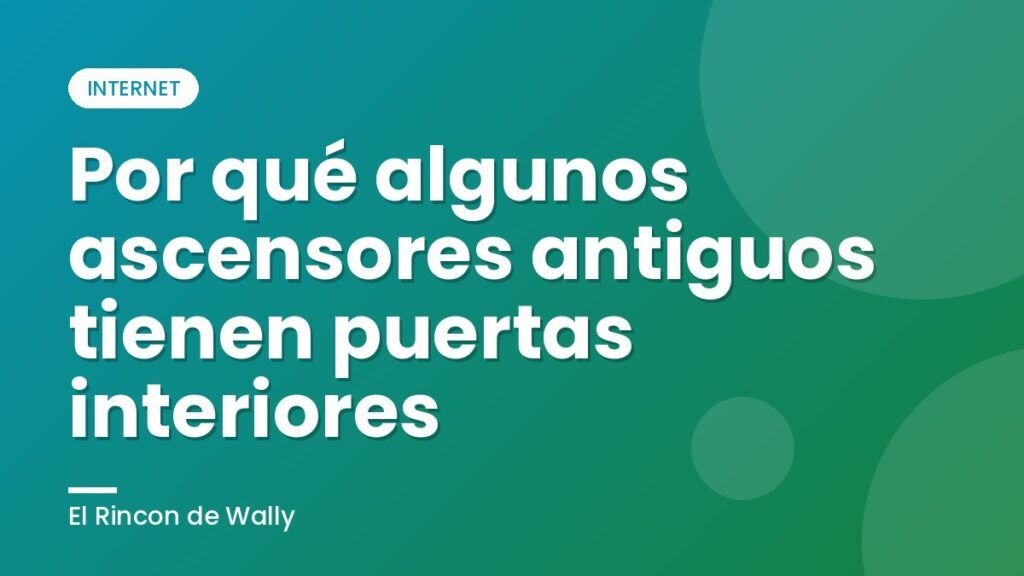 Por qué algunos ascensores antiguos tienen puertas interiores