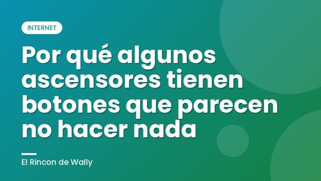 Por qué algunos ascensores tienen botones que parecen no hacer nada