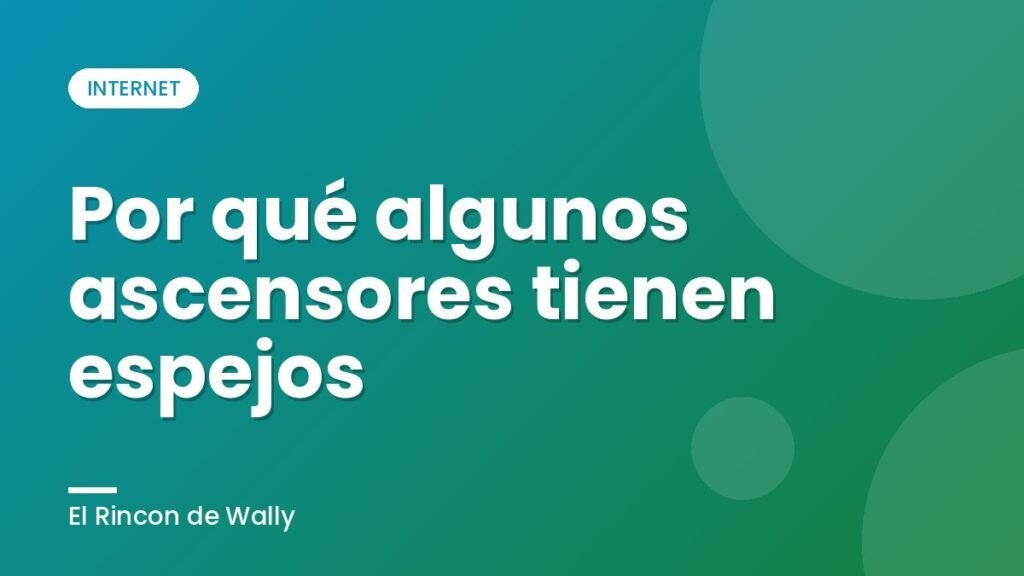 Por qué algunos ascensores tienen espejos