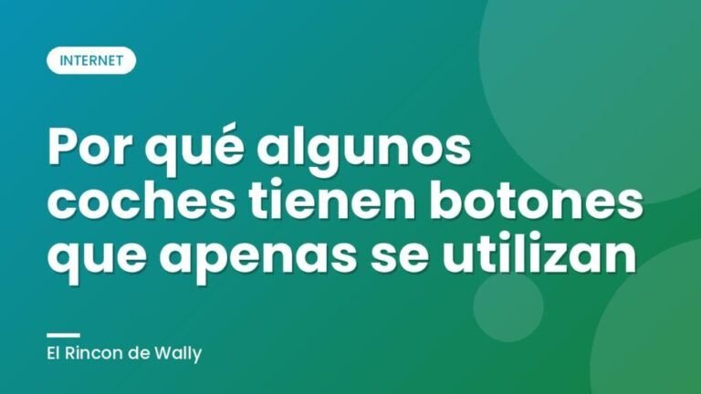 Por qué algunos coches tienen botones que apenas se utilizan