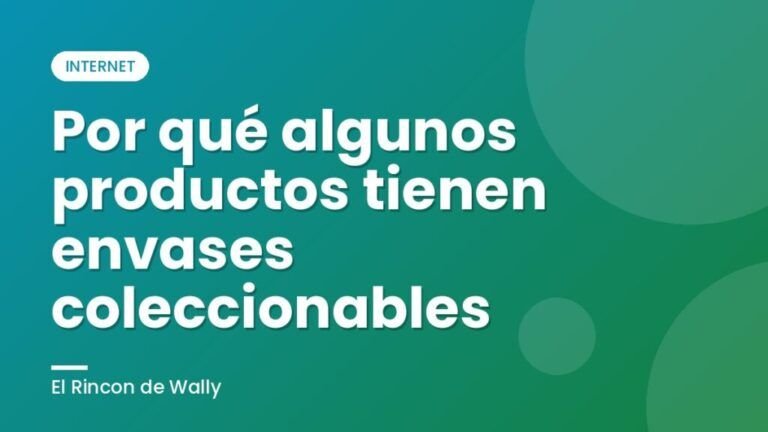 Por qué algunos productos tienen envases coleccionables