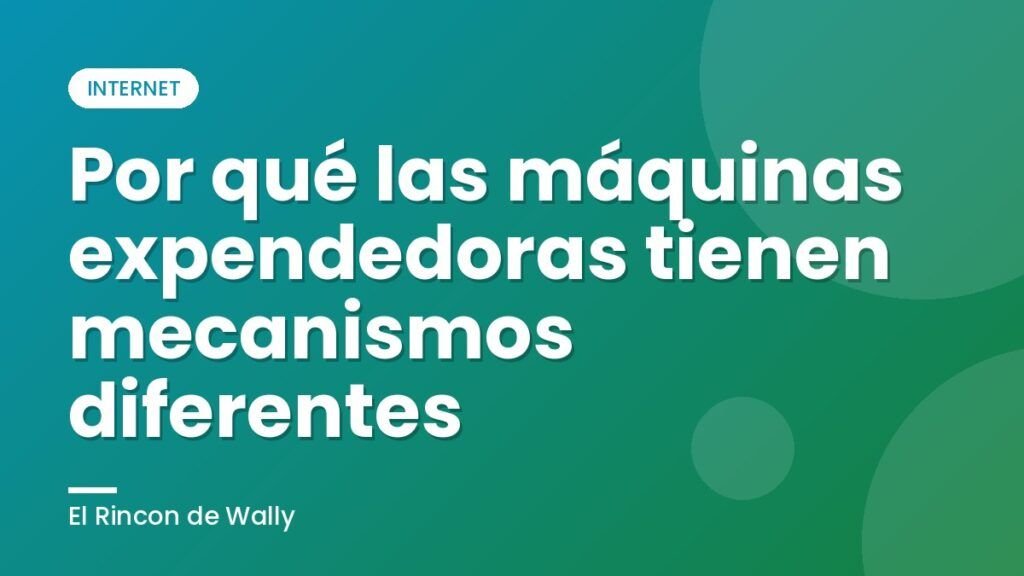 Por qué las máquinas expendedoras tienen mecanismos diferentes Por qué las máquinas expendedoras tienen mecanismos diferentes