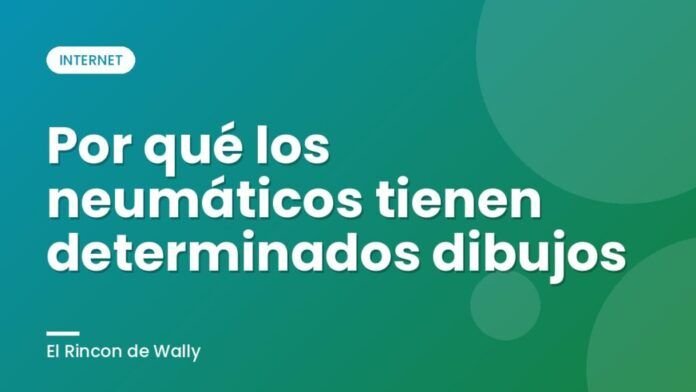 Por qué los neumáticos tienen determinados dibujos