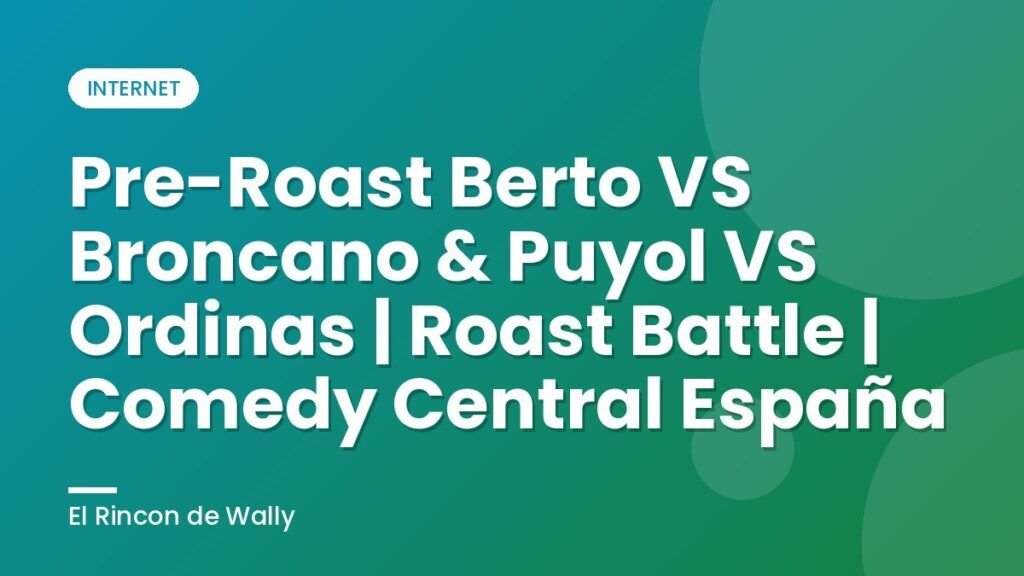 Pre-Roast Berto VS Broncano & Puyol VS Ordinas | Roast Battle | Comedy Central España Pre-Roast Berto VS Broncano & Puyol VS Ordinas | Roast Battle | Comedy Central España