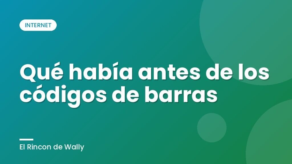 Qué había antes de los códigos de barras