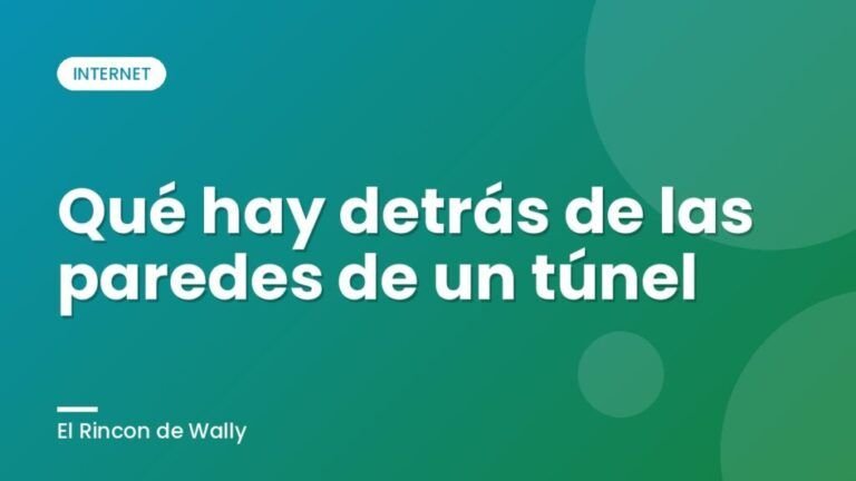 Qué hay detrás de las paredes de un túnel
