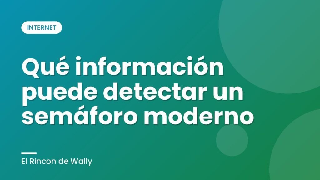 Qué información puede detectar un semáforo moderno
