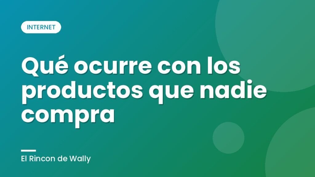 Qué ocurre con los productos que nadie compra Qué ocurre con los productos que nadie compra