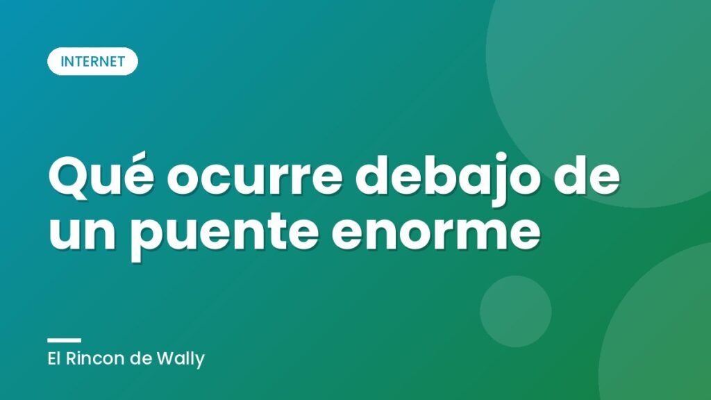 Qué ocurre debajo de un puente enorme
