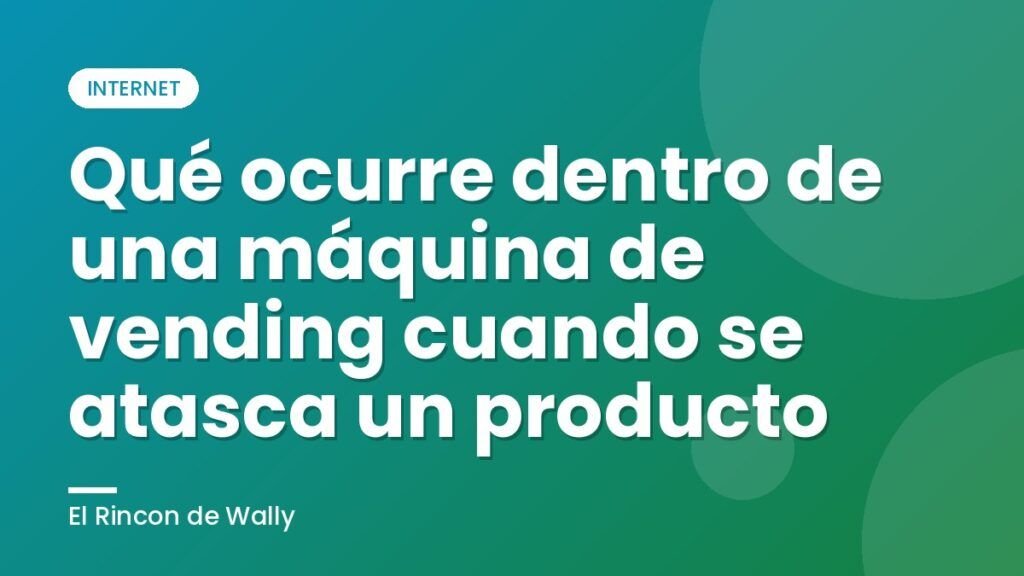 Qué ocurre dentro de una máquina de vending cuando se atasca un producto