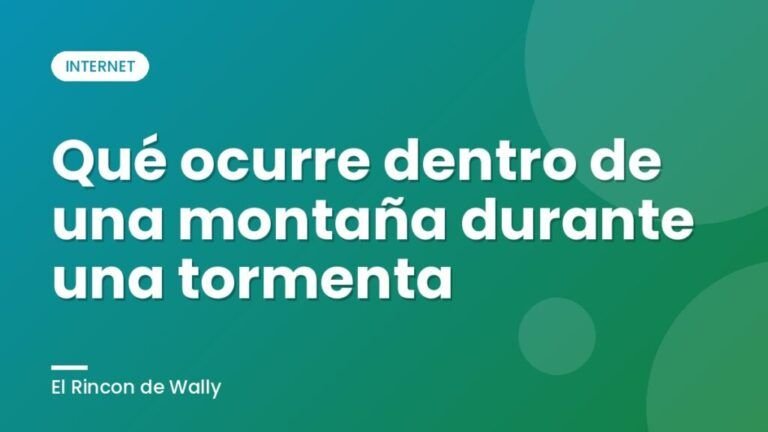 Qué ocurre dentro de una montaña durante una tormenta