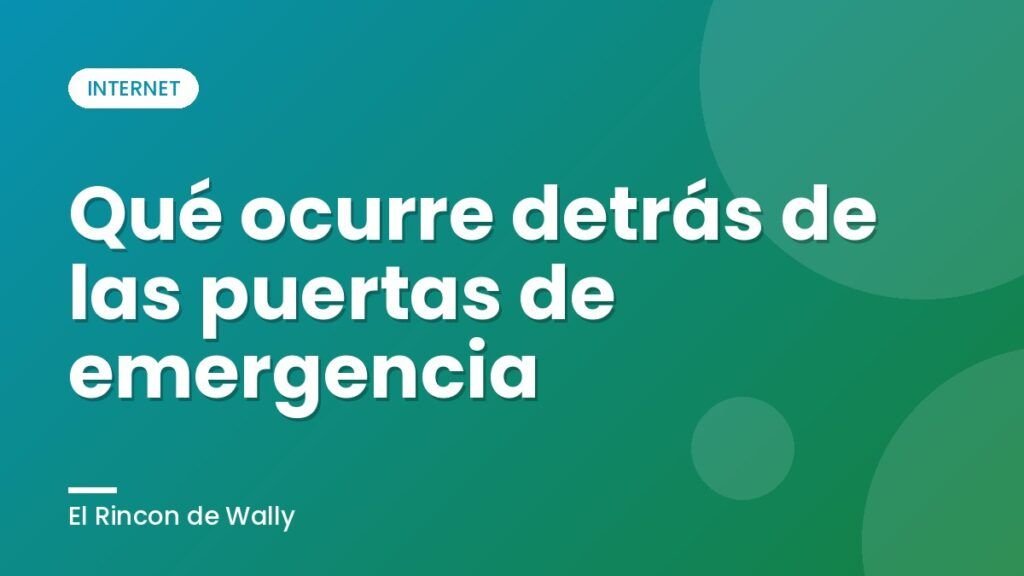 Qué ocurre detrás de las puertas de emergencia