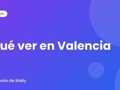 Qué ver en Valencia