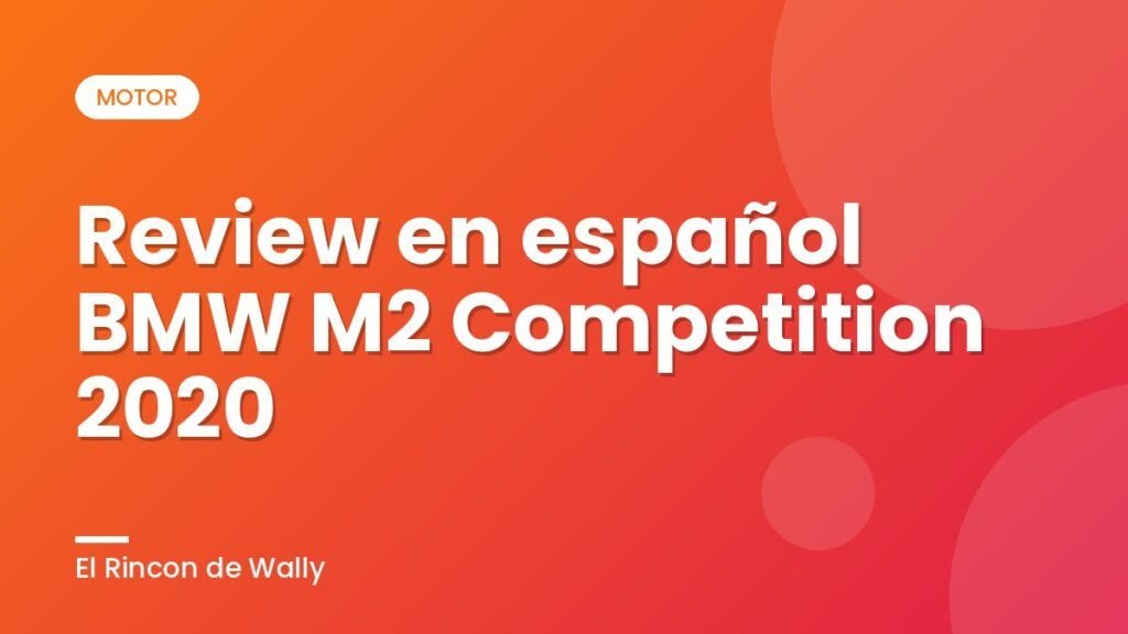 Review en español BMW M2 Competition 2020