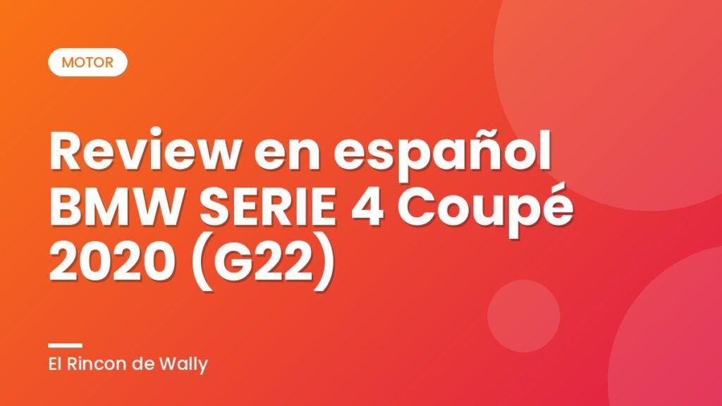 Review en español BMW SERIE 4 Coupé 2020 (G22)