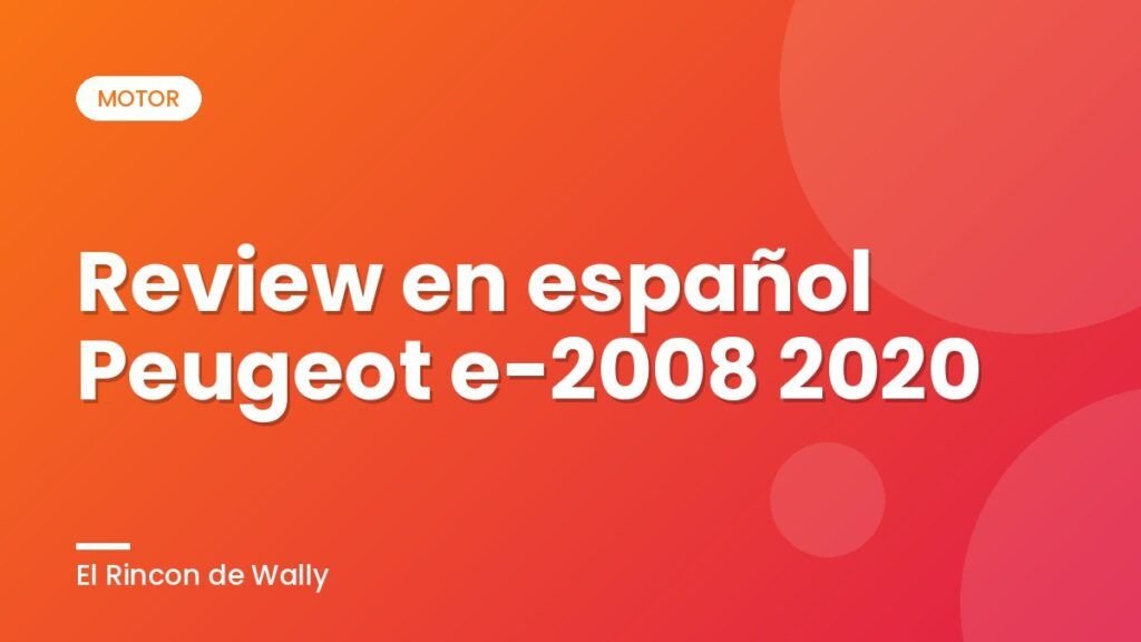 Review en español Peugeot e-2008 2020