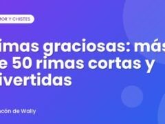 Rimas graciosas: más de 50 rimas cortas y divertidas