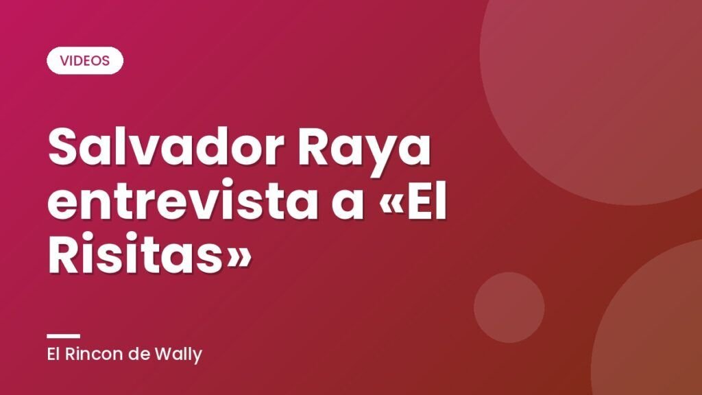 Salvador Raya entrevista a «El Risitas»