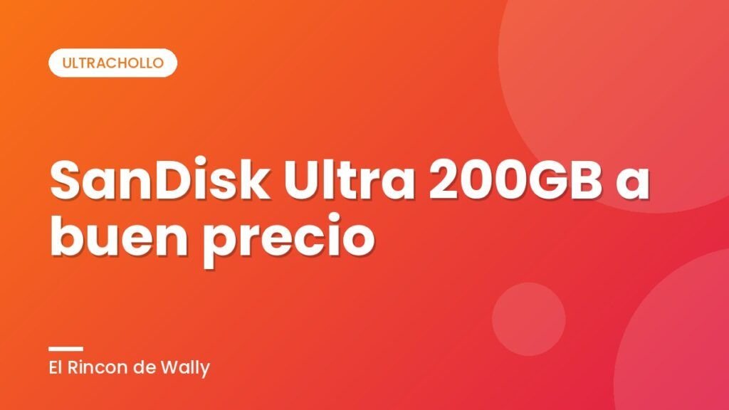 SanDisk Ultra 200GB a buen precio
