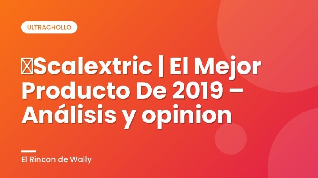 ▷Scalextric  | El Mejor Producto De 2019 –  Análisis y opinion