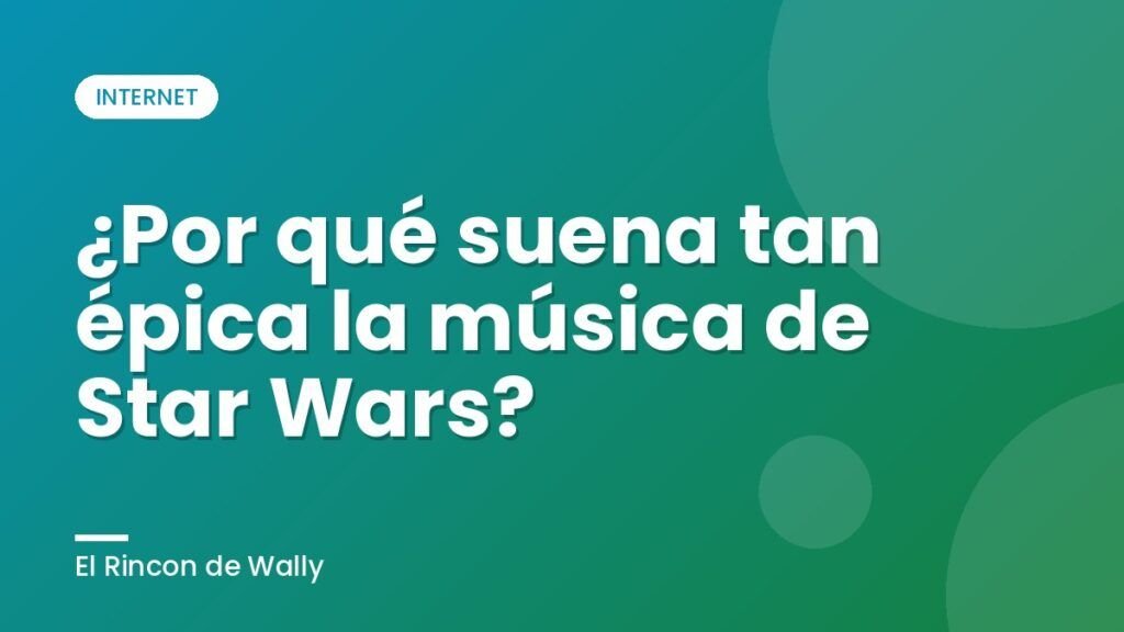 ¿Por qué suena tan épica la música de Star Wars?