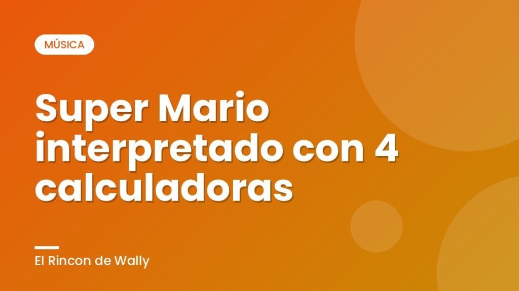 Super Mario interpretado con 4 calculadoras