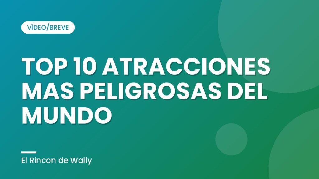 TOP 10 ATRACCIONES MAS PELIGROSAS DEL MUNDO