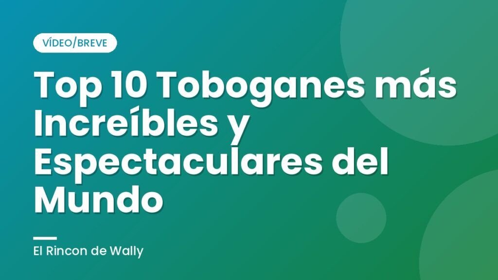 Top 10 Toboganes más Increíbles y Espectaculares del Mundo
