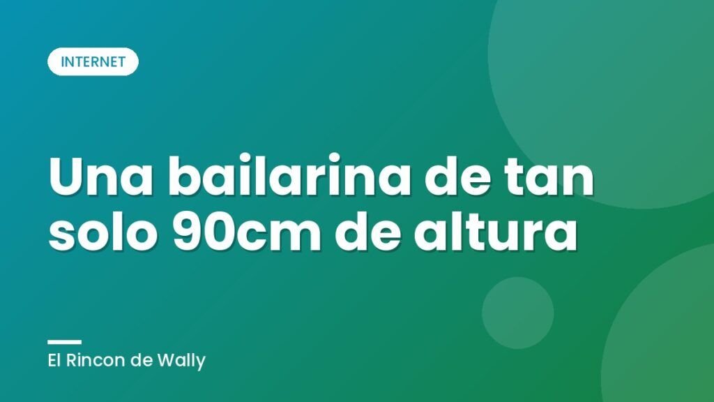Una bailarina de tan solo 90cm de altura