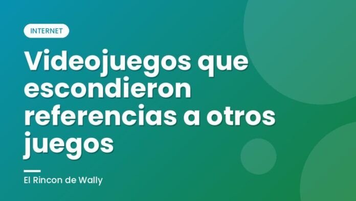 Videojuegos que escondieron referencias a otros juegos